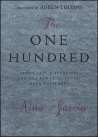 The one hundred. Cento capi e accessori che una donna di classe deve possedere - Nina Garcia - Libro De Agostini 2012 | Libraccio.it
