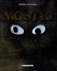 Mostri. Libro pop-up. Ediz. illustrata - Dario Cestaro - Libro De Agostini 2010 | Libraccio.it