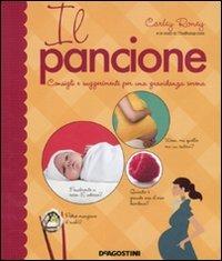 Il pancione. Ediz. illustrata - Carley Roney - Libro De Agostini 2011 | Libraccio.it