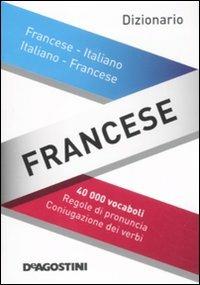 Dizionario francese. Francese-italiano, italiano-francese. Ediz. bilingue  - Libro De Agostini 2011, Dizionari tascabili | Libraccio.it