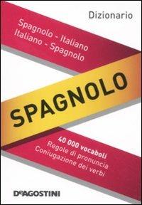 Dizionario spagnolo. Spagnolo-italiano, italiano-spagnolo. Ediz. bilingue  - Libro De Agostini 2011, Dizionari tascabili | Libraccio.it