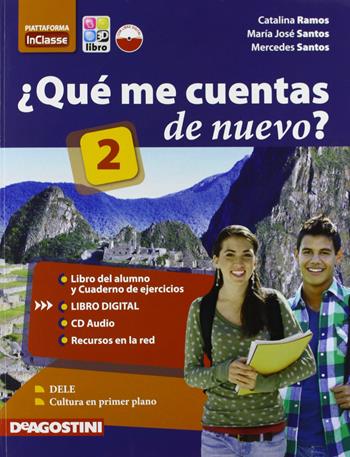 Quème cuentas de nuevo? Libro del alumno-Cuaderno de ejercicios. Per le Scuole superiori. Con 2 CD Audio. Vol. 2 - Mercedes Santos, Catalina Ramos, Maria José Santos - Libro De Agostini 2011 | Libraccio.it