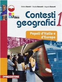 Contesti geografici. Volume A-B. Con espansione online - Stefano Bianchi, Claudia Biancotti, Angelo Biancotti - Libro De Agostini Scuola 2011 | Libraccio.it