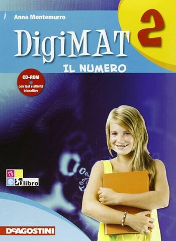 Digimat. Aritmetica. Con quaderno palestra INVALSI. Per la Scuola media. Con CD-ROM. Vol. 2 - Anna Montemurro - Libro De Agostini Scuola 2011 | Libraccio.it