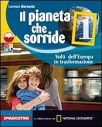 Il pianeta che sorride. Con atlante. Con espansione online. Vol. 1 - Lorenzo Bersezio - Libro De Agostini Scuola 2011 | Libraccio.it