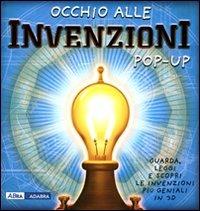 Occhio alle invenzioni. Libro pop-up. Ediz. illustrata - Chris Oxlade - Libro ABraCadabra 2011 | Libraccio.it
