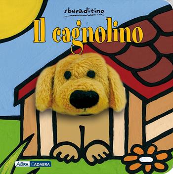 Il cagnolino. Ediz. illustrata - Klaartje Van der Put - Libro ABraCadabra 2011 | Libraccio.it