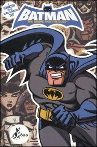 Batman. The brave and the bold  - Libro De Agostini 2011 | Libraccio.it