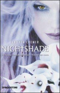Nightshade - Andrea Cremer - Libro De Agostini 2011 | Libraccio.it