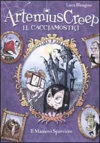 Il maniero sparviero. Artemius Creep il cacciamostri - Luca Blengino - Libro De Agostini 2011, Artemius Creep | Libraccio.it