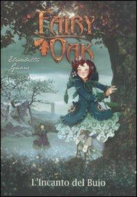 L' incanto del buio. Fairy Oak. Vol. 2 - Elisabetta Gnone - Libro De Agostini 2011, Fairy Oak | Libraccio.it