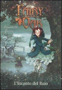 L'incanto del buio. Fairy Oak. Vol. 2 - Elisabetta Gnone - Libro De Agostini 2011, Fairy Oak | Libraccio.it