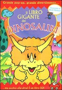 Il libro gigante dei dinosauri. Libro pop-up. Ediz. illustrata  - Libro De Agostini 2011, Occhio alle dita | Libraccio.it