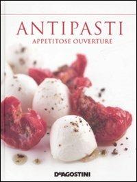 Antipasti  - Libro De Agostini 2011 | Libraccio.it