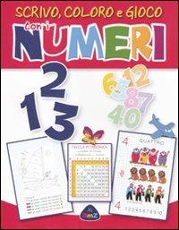 1 2 3 scrivo, coloro e gioco con i numeri. Ediz. illustrata  - Libro AMZ 2012 | Libraccio.it