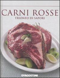 Carni rosse. Trionfo di sapori. Ediz. illustrata  - Libro De Agostini 2012 | Libraccio.it