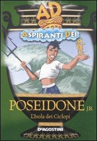 Poeseidone jr. L'isola dei ciclopi. Aspiranti dei - Enrico Ernst, Simona Pagano - Libro De Agostini 2012 | Libraccio.it