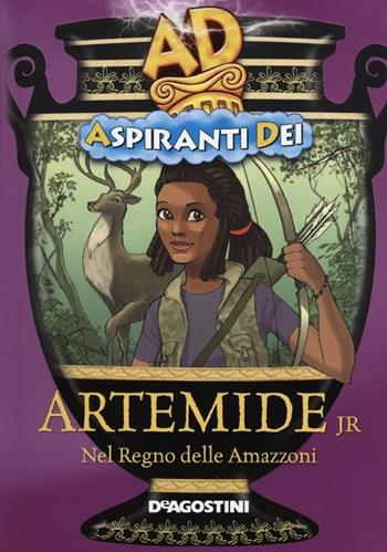 Artemide jr. Nel regno delle amazzoni. Aspiranti dei - Enrico Ernst, Simona Pagano - Libro De Agostini 2012 | Libraccio.it