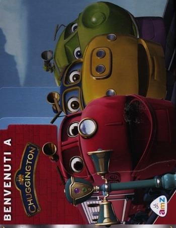 Benvenuti a Chuggington  - Libro AMZ 2012 | Libraccio.it