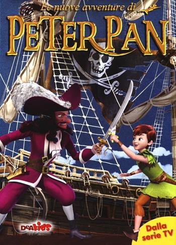 Le nuove avventure di Peter Pan  - Libro De Agostini 2013 | Libraccio.it