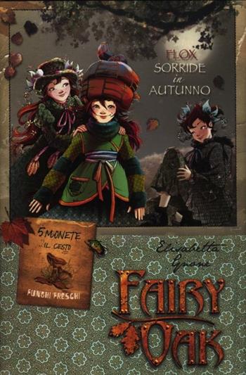 Flox sorride in autunno. Fairy Oak - Elisabetta Gnone - Libro De Agostini 2012, Fairy Oak | Libraccio.it