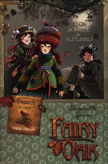Flox sorride in autunno. Fairy Oak. Ediz. illustrata - Elisabetta Gnone - Libro De Agostini 2012, Fairy Oak | Libraccio.it