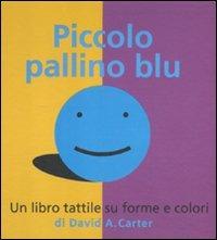 Piccolo pallino blu. Libro pop-up - David A. Carter - Libro ABraCadabra 2012 | Libraccio.it