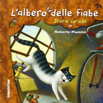 L' albero delle fiabe. Storie curiose - Roberto Piumini - Libro De Agostini 2012, Storie e filastrocche | Libraccio.it