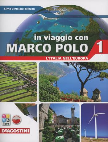 In viaggio con Marco Polo. Con Atlante-L'Italia in Europa-Carte mute-Regioni d'italia. Per la Scuola media. Vol. 1 - Silvia Bertolozzi Minucci - Libro De Agostini Scuola 2013 | Libraccio.it