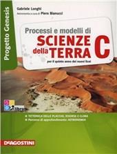 Processi e modelli di scienze della terra. Progetto genesis. Vol. C. Con espansione online
