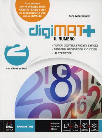 Digimat +. Aritmetica-Geometria-Quaderno competenze. Con espansione online. Vol. 2 - Anna Montemurro - Libro De Agostini 2013 | Libraccio.it