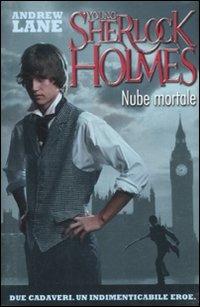 Nube mortale. Young Sherlock Holmes - Andrew Lane - Libro De Agostini 2012, Le gemme | Libraccio.it