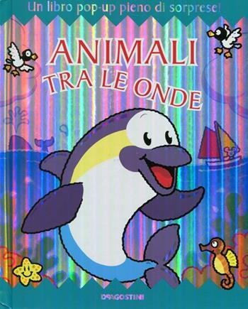 Animali tra le onde. Libro pop-up. Ediz. illustrata - Derek Matthews - Libro De Agostini 2012, Occhio alle dita | Libraccio.it