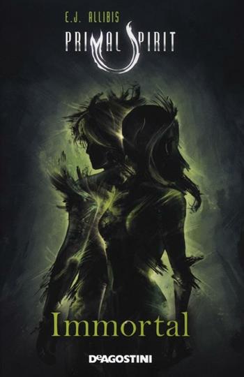 Immortal. Primal spirit - E. J. Allibis - Libro De Agostini 2012, Le gemme | Libraccio.it