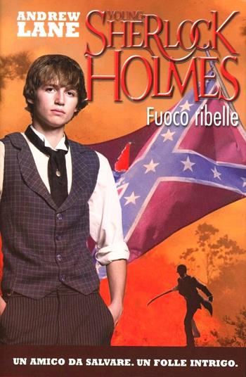 Fuoco ribelle. Young Sherlock Holmes - Andrew Lane - Libro De Agostini 2012, Le gemme | Libraccio.it