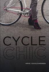 Cycle chic. Pedalando con stile