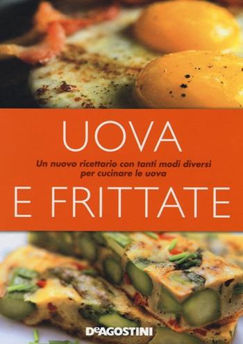 Uova e frittate. Ediz. illustrata  - Libro De Agostini 2013 | Libraccio.it