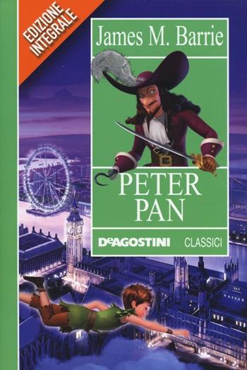 Peter Pan. Ediz. integrale - James Matthew Barrie - Libro De Agostini 2013, Classici | Libraccio.it