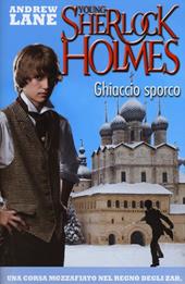 Ghiaccio sporco. Young Sherlock Holmes