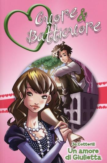 Un amore di Giulietta. Cuore & batticuore - Jo Cotterill - Libro De Agostini 2013 | Libraccio.it