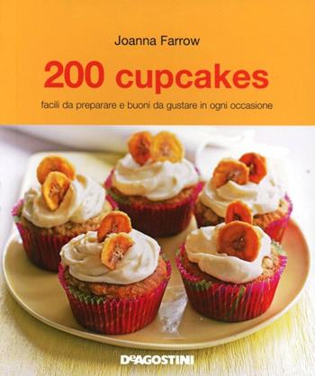 200 cupcakes - Joanna Farrow - Libro De Agostini 2013 | Libraccio.it
