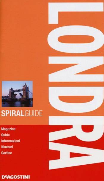Londra  - Libro De Agostini 2013, Spiral Guides | Libraccio.it