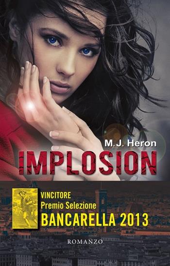Implosion - M. J. Heron - Libro De Agostini 2013 | Libraccio.it
