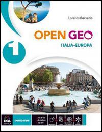 Open Geo. Regioni d'Italia-Atlante geo-storia-Cittadinanza. Per la Scuola media. Vol. 1: Italia-Europa - Lorenzo Bersezio - Libro De Agostini 2014 | Libraccio.it