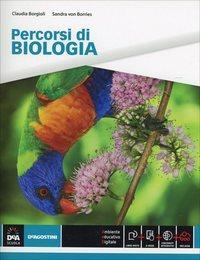 Percorsi di biologia. Con e-book. Con espansione online - Sandra von Borries, Claudia Borgioli - Libro De Agostini 2014 | Libraccio.it