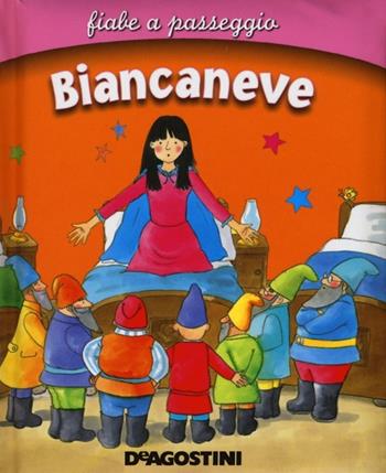 Biancaneve. Ediz. illustrata  - Libro De Agostini 2013, Fiabe a passeggio | Libraccio.it
