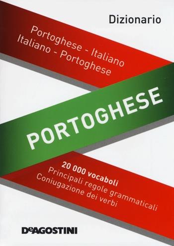 Dizionario portoghese. Portoghese-italiano, italiano-portoghese  - Libro De Agostini 2013, Dizionari tascabili | Libraccio.it