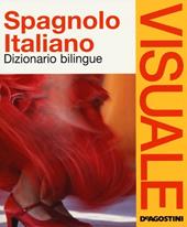 Dizionario visuale bilingue. Spagnolo-italiano