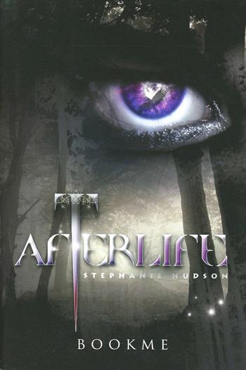 Afterlife - Stephanie Hudson - Libro Bookme 2014 | Libraccio.it