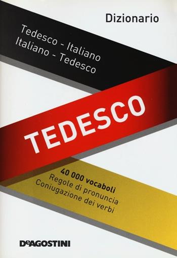Dizionario tedesco. Tedesco-italiano, italiano-tedesco. Ediz. bilingue  - Libro De Agostini 2013 | Libraccio.it